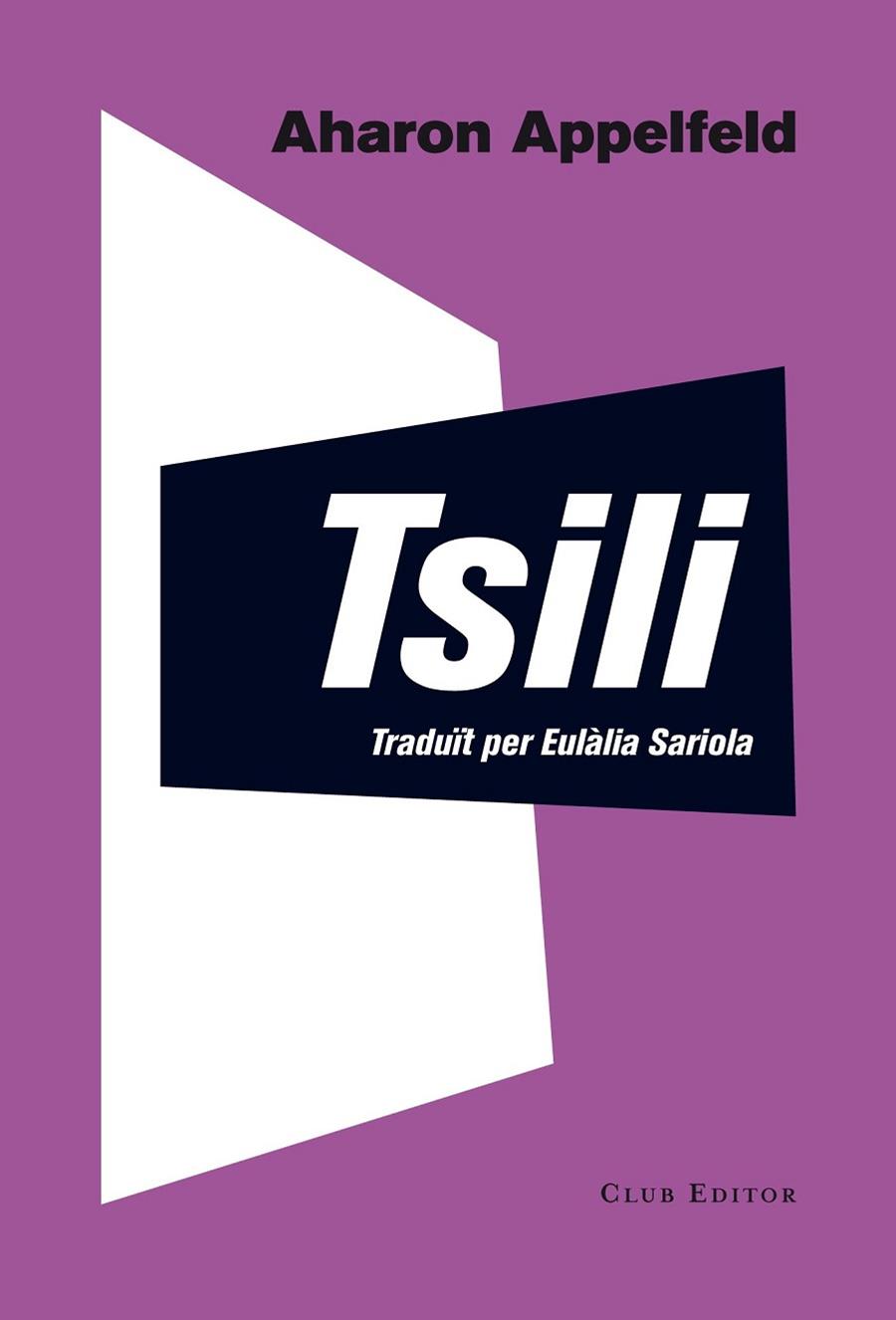 TSILI HISTÒRIA D'UNA VIDA  | 9788473291804 | APPELFELD, AHARON | Llibreria Online de Vilafranca del Penedès | Comprar llibres en català