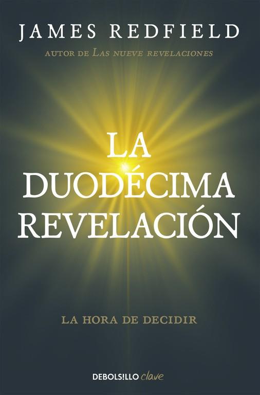 LA DUODÉCIMA REVELACIÓN (LA PROFECÍA CELESTINA 4) | 9788466332132 | REDFIELD, JAMES | Llibreria Online de Vilafranca del Penedès | Comprar llibres en català