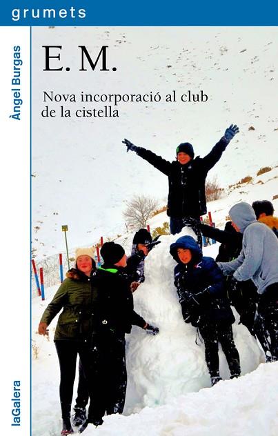 E.M. NOVA INCORPORACIÓ AL CLUB DE LA CISTELLA | 9788424667382 | BURGAS, ÀNGEL | Llibreria Online de Vilafranca del Penedès | Comprar llibres en català