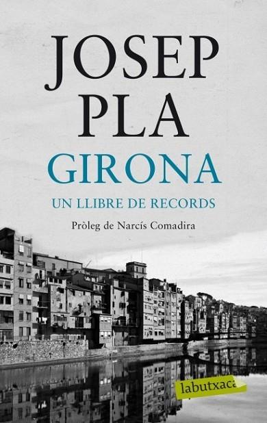 GIRONA UN LLIBRE DE RECORDS | 9788499305103 | PLA, JOSEP | Llibreria L'Odissea - Libreria Online de Vilafranca del Penedès - Comprar libros