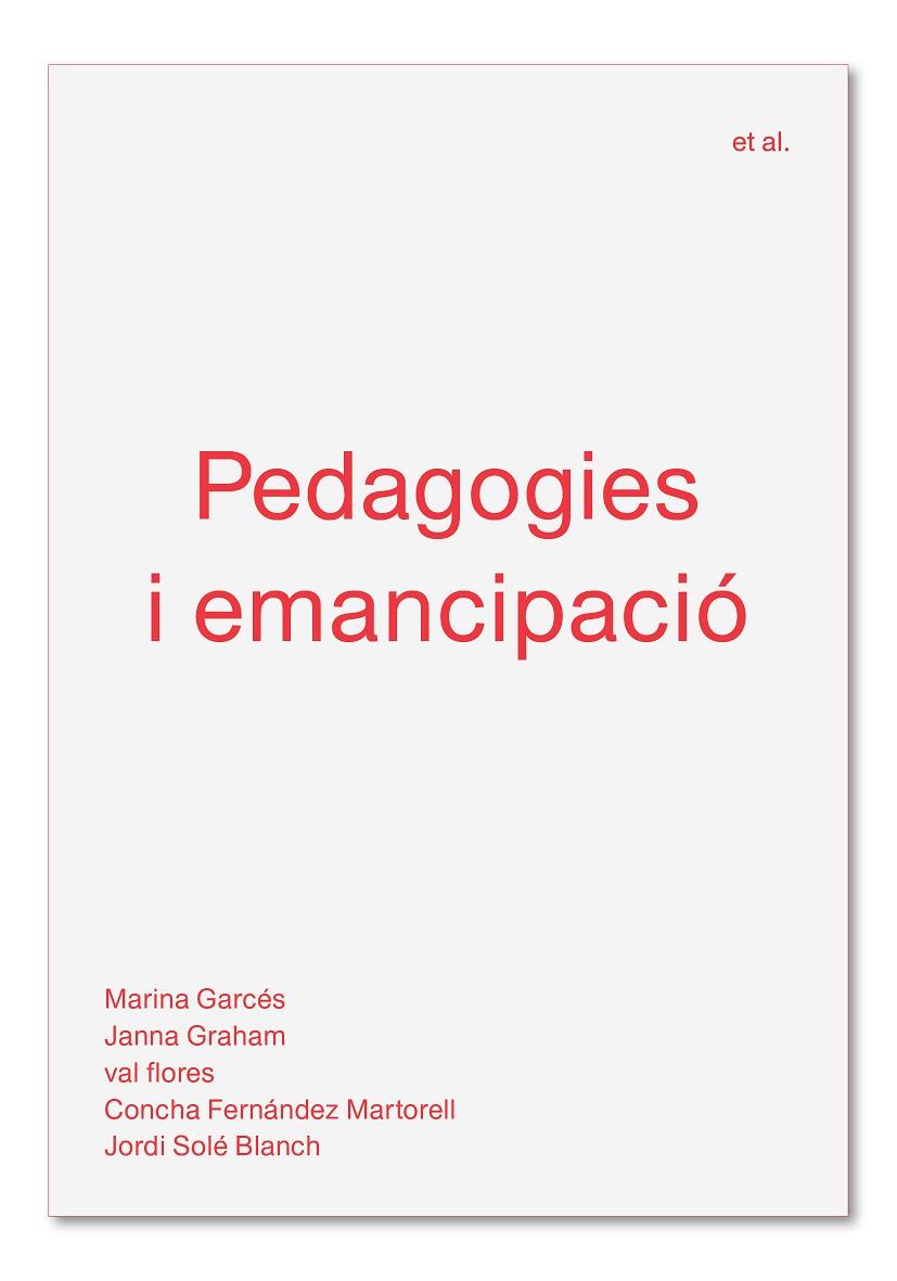 PEDAGOGIES I EMANCIPACIÓ | 9788494992483 | GARCÉS, MARINA/GRAHAM, JANNA/FLORES, VAL/FERNÁNDEZ MARTORELL, CONCHA/SOLÉ BLANCH, JORDI | Llibreria L'Odissea - Libreria Online de Vilafranca del Penedès - Comprar libros