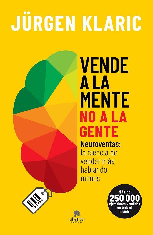 VENDE A LA MENTE, NO A LA GENTE | 9788413440255 | KLARIC, JÜRGEN | Llibreria L'Odissea - Libreria Online de Vilafranca del Penedès - Comprar libros