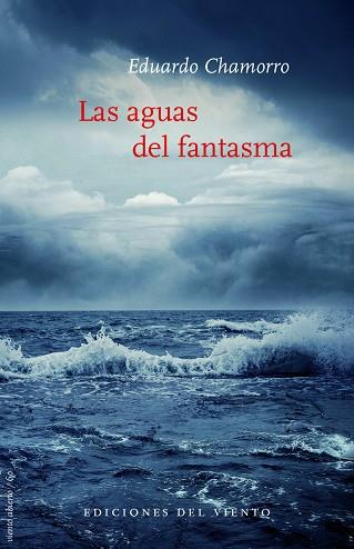 LAS AGUAS DEL FANTASMA | 9788494925481 | CHAMORRO, EDUARDO | Llibreria Online de Vilafranca del Penedès | Comprar llibres en català
