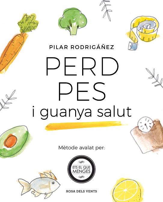PERD PES I GUANYA SALUT | 9788416930531 | RODRIGÁÑEZ, PILAR | Llibreria Online de Vilafranca del Penedès | Comprar llibres en català