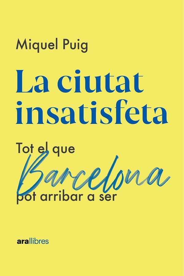 LA CIUTAT INSATISFETA | 9788418928987 | PUIG RAPOSO, MIQUEL | Llibreria Online de Vilafranca del Penedès | Comprar llibres en català
