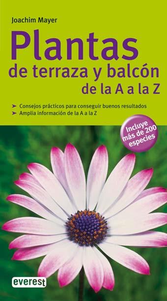 PLANTAS DE TERRAZA Y BALCON DE LA A A LA Z | 9788444120447 | MAYER, JOACHIM | Llibreria Online de Vilafranca del Penedès | Comprar llibres en català