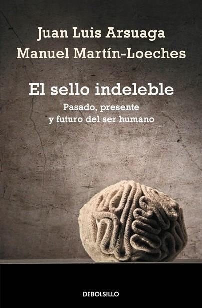 EL SELLO INDELEBLE | 9788490328019 | ARSUAGA, JUAN LUIS/ MARTIN-LOECHES, MANUEL | Llibreria Online de Vilafranca del Penedès | Comprar llibres en català