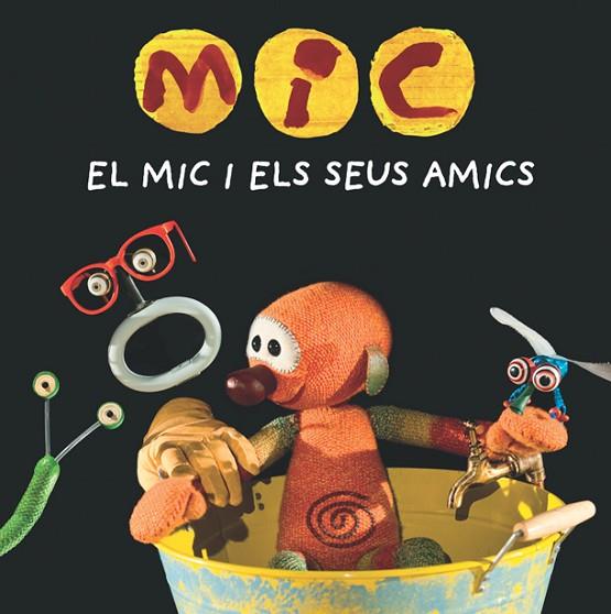 EL MIC I ELS SEUS AMICS | 9788424665340 | Llibreria Online de Vilafranca del Penedès | Comprar llibres en català