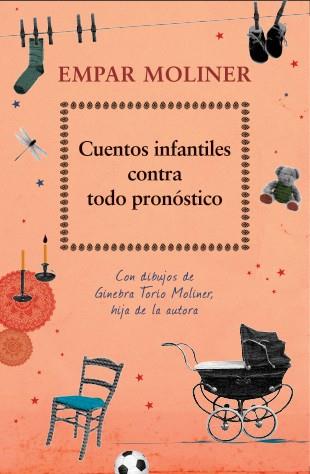 CUENTOS INFANTILES CONTRA TODO PRONÓSTICO | 9788424652715 | MOLINER, EMPAR | Llibreria Online de Vilafranca del Penedès | Comprar llibres en català
