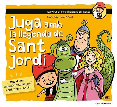 JUGA AMB LA LLEGENDA DE SANT JORDI | 9788490345719 | ROIG CÉSAR, ROGER | Llibreria Online de Vilafranca del Penedès | Comprar llibres en català