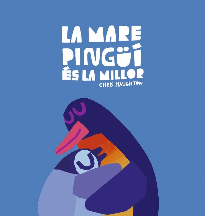 LA MARE PINGÜÍ ÉS LA MILLOR | 9788419253644 | HAUGHTON, CHRIS | Llibreria Online de Vilafranca del Penedès | Comprar llibres en català