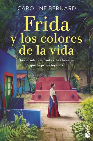 FRIDA Y LOS COLORES DE LA VIDA | 9788408258636 | BERNARD, CAROLINE | Llibreria Online de Vilafranca del Penedès | Comprar llibres en català