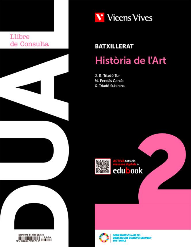 HISTORIA DE L'ART (LC+QA+DIGITAL) (DUAL) | 9788468295756 | EQUIPO EDITORIAL/EQUIPO EDITORIAL | Llibreria Online de Vilafranca del Penedès | Comprar llibres en català