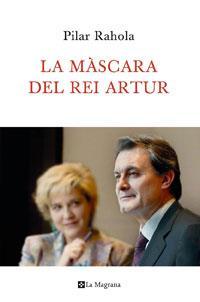 LA MASCARA DEL REI ARTUR | 9788482641201 | RAHOLA, PILAR | Llibreria Online de Vilafranca del Penedès | Comprar llibres en català
