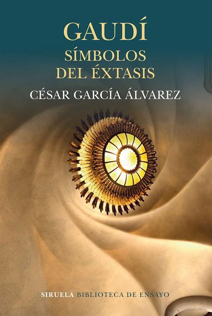 GAUDÍ SÍMBOLOS DEL ÉXTASIS | 9788416964543 | GARCÍA ÁLVAREZ, CÉSAR | Llibreria Online de Vilafranca del Penedès | Comprar llibres en català