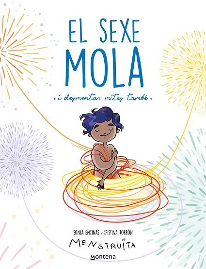 EL SEXE MOLA | 9788419421340 | ENCINAS, SONIA/TORRÓN (MENSTRUITA), CRISTINA | Llibreria Online de Vilafranca del Penedès | Comprar llibres en català