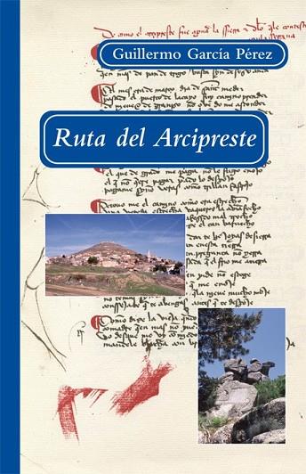 RUTA DEL ARCIPRESTE | 9788496813502 | GARCIA PEREZ, GUILLERMO | Llibreria L'Odissea - Libreria Online de Vilafranca del Penedès - Comprar libros
