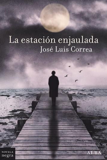 LA ESTACIÓN ENJAULADA | 9788490659656 | CORREA, JOSÉ LUIS | Llibreria Online de Vilafranca del Penedès | Comprar llibres en català