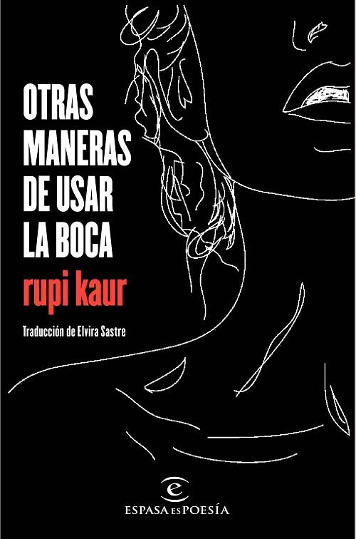 OTRAS MANERAS DE USAR LA BOCA | 9788467049022 | KAUR, RUPI | Llibreria Online de Vilafranca del Penedès | Comprar llibres en català