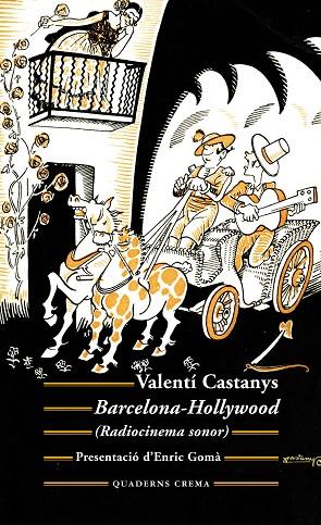 BARCELONA-HOLLYWOOD | 9788477276128 | CASTANYS BORRÀS, VALENTÍ | Llibreria Online de Vilafranca del Penedès | Comprar llibres en català