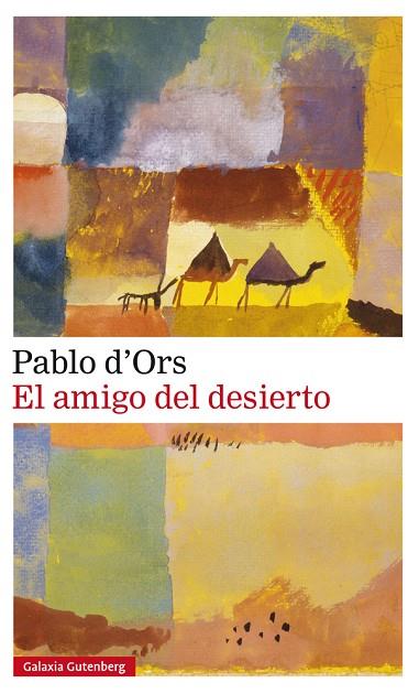 EL AMIGO DEL DESIERTO | 9788417747213 | D'ORS, PABLO | Llibreria Online de Vilafranca del Penedès | Comprar llibres en català