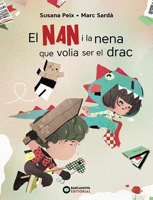 EL NAN I LA NENA QUE VOLIA SER EL DRAC | 9788448951757 | PEIX, SUSANA | Llibreria Online de Vilafranca del Penedès | Comprar llibres en català