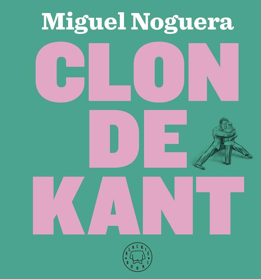 CLON DE KANT | 9788417059323 | NOGUERA, MIGUEL | Llibreria Online de Vilafranca del Penedès | Comprar llibres en català