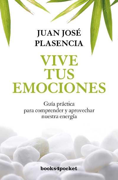 VIVE TUS EMOCIONES | 9788492801244 | PLASENCIA NEGRÍN, JUAN JOSE | Llibreria Online de Vilafranca del Penedès | Comprar llibres en català
