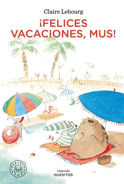 ¡FELICES VACACIONES, MUS! | 9788418187896 | LEBOURG, CLAIRE | Llibreria Online de Vilafranca del Penedès | Comprar llibres en català
