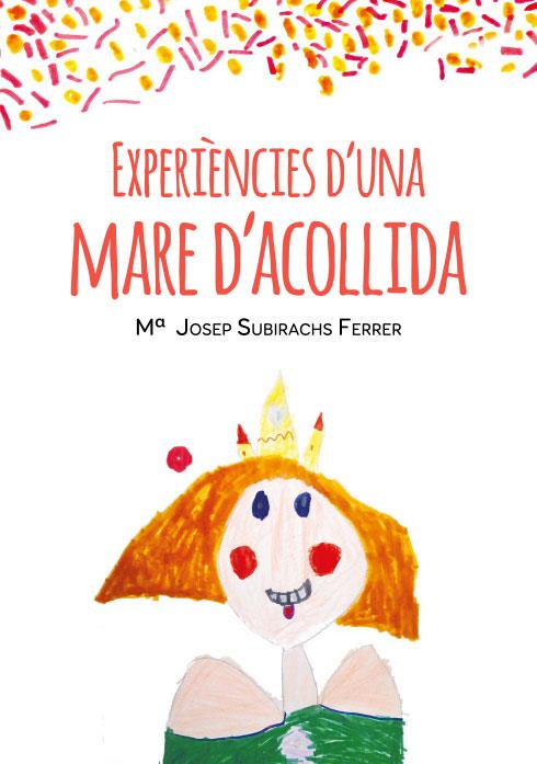 EXPERIÈNCIES D'UNA MARE D'ACOLLIDA | 9788412369014 | SUBIRACHS FERRER, Mª JOSEP | Llibreria Online de Vilafranca del Penedès | Comprar llibres en català