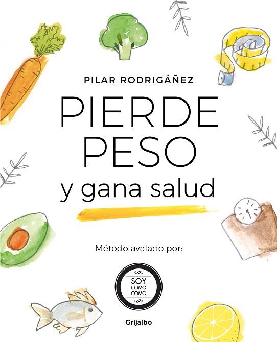 PIERDE PESO Y GANA SALUD | 9788425357084 | RODRIGÁÑEZ, PILAR | Llibreria Online de Vilafranca del Penedès | Comprar llibres en català