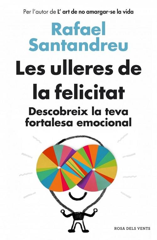 LES ULLERES DE LA FELICITAT | 9788415961154 | SANTANDREU, RAFAEL | Llibreria Online de Vilafranca del Penedès | Comprar llibres en català