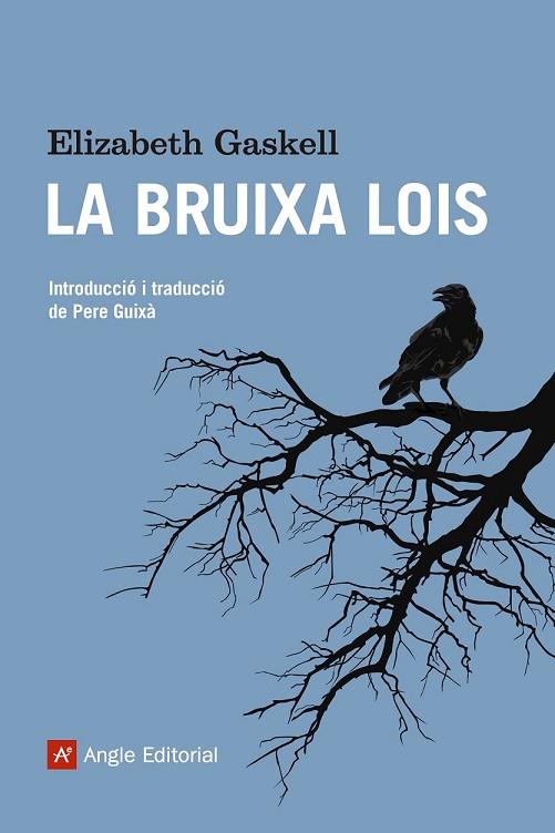 LA BRUIXA LOIS | 9788415307167 | GASKELL, ELIZABETH | Llibreria Online de Vilafranca del Penedès | Comprar llibres en català