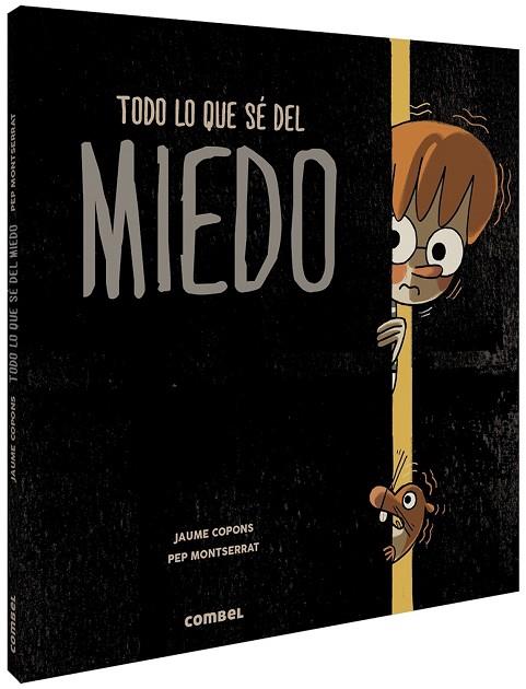 TODO LO QUE SÉ DEL MIEDO | 9788491014294 | COPONS RAMON, JAUME | Llibreria Online de Vilafranca del Penedès | Comprar llibres en català