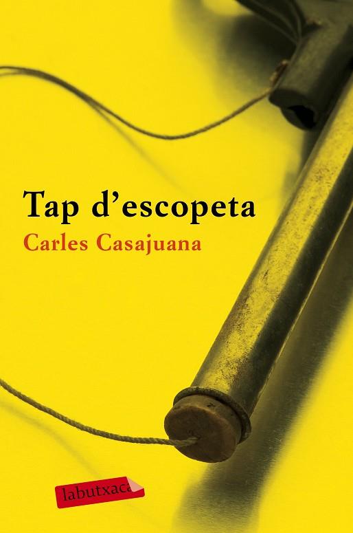 TAP D'ESCOPETA | 9788417031213 | CASAJUANA, CARLES | Llibreria Online de Vilafranca del Penedès | Comprar llibres en català