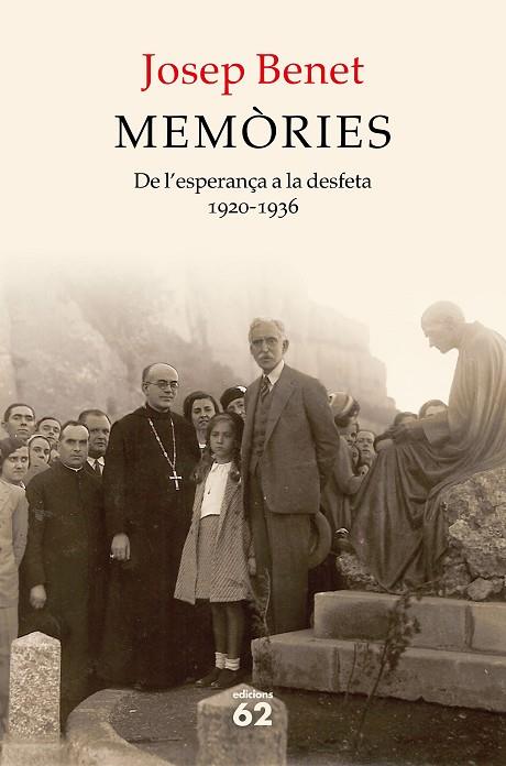 MEMÒRIES DE L'ESPERANÇA A LA DESFETA ( 1920 - 1936 ) | 9788429778472 | BENET MORELL, JOSEP | Llibreria Online de Vilafranca del Penedès | Comprar llibres en català