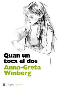 QUAN UN TOCA EL DOS | 9788482645551 | WINBERG, ANNA-GRETA | Llibreria Online de Vilafranca del Penedès | Comprar llibres en català