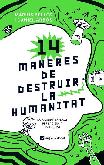 14 MANERES DE DESTRUIR LA HUMANITAT | 9788417214630 | BELLES SAMPERA, MÀRIUS/ARBÓS LABAIRU, DANIEL | Llibreria Online de Vilafranca del Penedès | Comprar llibres en català
