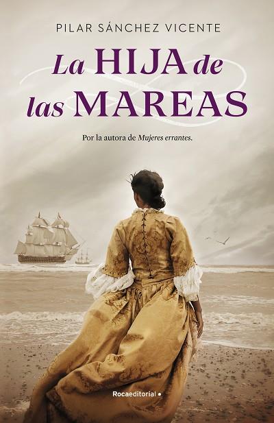 LA HIJA DE LAS MAREAS | 9788418557286 | SÁNCHEZ VICENTE, PILAR | Llibreria Online de Vilafranca del Penedès | Comprar llibres en català