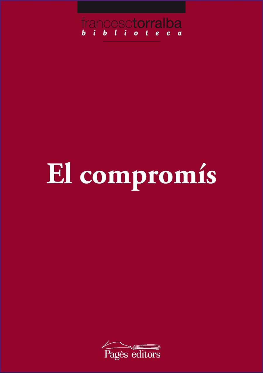 EL COMPROMIS | 9788499751573 | TORRALBA, FRANCESC | Llibreria Online de Vilafranca del Penedès | Comprar llibres en català