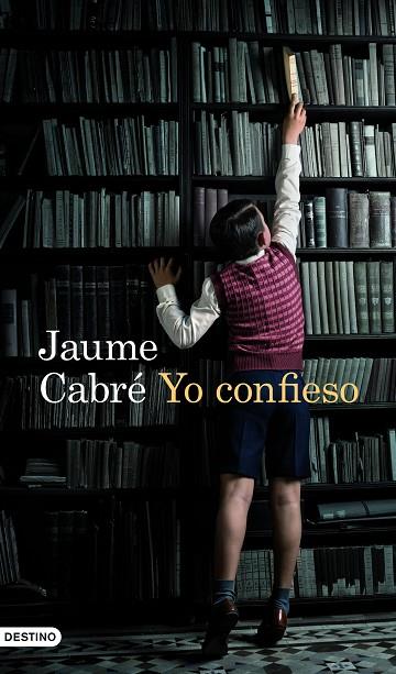 YO CONFIESO | 9788423359837 | CABRÉ, JAUME | Llibreria Online de Vilafranca del Penedès | Comprar llibres en català