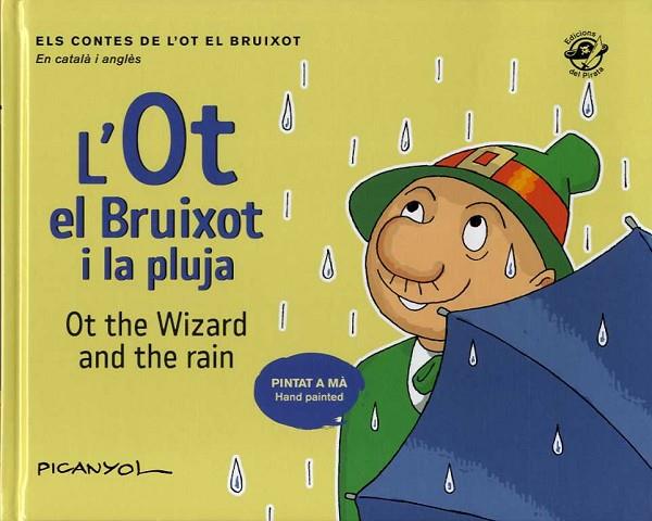 L'OT EL BRUIXOT I LA PLUJA / OT THE WIZARD AND THE RAIN | 9788417207496 | PICANYOL | Llibreria Online de Vilafranca del Penedès | Comprar llibres en català
