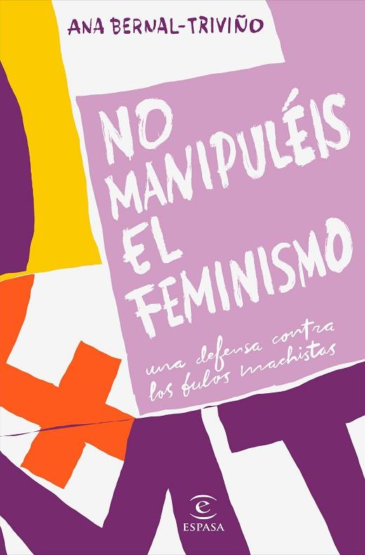 NO MANIPULÉIS EL FEMINISMO | 9788467057034 | BERNAL TRIVIÑO, ANA | Llibreria Online de Vilafranca del Penedès | Comprar llibres en català