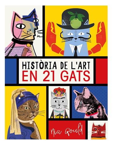 HISTÒRIA DE L'ART EN 21 GATS | 9788499796277 | VOWLES, DIANA; NORBURY, JOCELYN | Llibreria Online de Vilafranca del Penedès | Comprar llibres en català