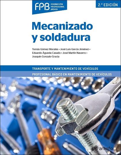 MECANIZADO Y SOLDADURA 2ª EDICIÓN | 9788428342636 | ÁGUEDA CASADO, EDUARDO/GARCÍA JIMÉNEZ, JOSÉ LUIS/GÓMEZ MORALES, TOMÁS/GONZALO GRACIA, JOAQUÍN/MARTÍN | Llibreria Online de Vilafranca del Penedès | Comprar llibres en català