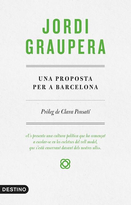 UNA PROPOSTA PER A BARCELONA | 9788497102773 | GRAUPERA, JORDI | Llibreria Online de Vilafranca del Penedès | Comprar llibres en català