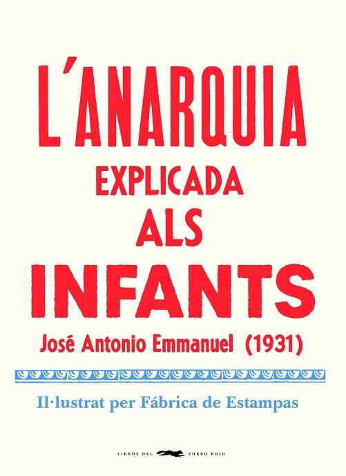 L'ANARQUIA EXPLICADA ALS INFANTS | 9788412270464 | EMMANUEL, JOSE ANTONIO | Llibreria Online de Vilafranca del Penedès | Comprar llibres en català