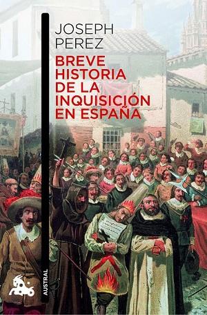 BREVE HISTORIA DE LA INQUISICION EN ESPAÑA | 9788408006954 | PEREZ, JOSEPH | Llibreria Online de Vilafranca del Penedès | Comprar llibres en català