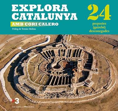 EXPLORA CATALUNYA | 9788484787013 | CALERO LÓPEZ, CORONA / MOLINA, TOMÀS | Llibreria Online de Vilafranca del Penedès | Comprar llibres en català