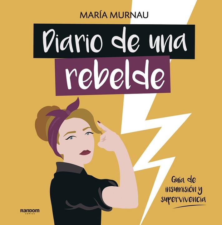 DIARIO DE UNA REBELDE | 9788417247331 | MURNAU, MARÍA | Llibreria Online de Vilafranca del Penedès | Comprar llibres en català